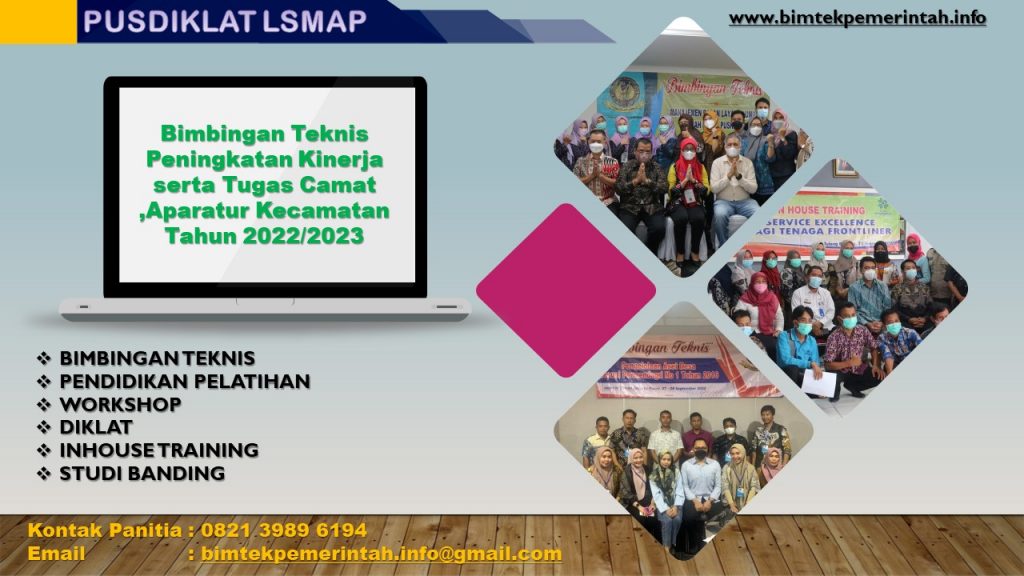 Bimbingan Teknis Peningkatan Kinerja serta Tugas Camat ,Aparatur Kecamatan Tahun 2022/2023